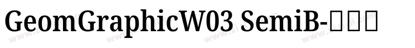 GeomGraphicW03 SemiB字体转换